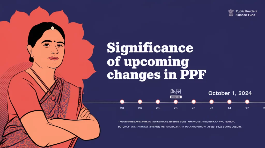 Significance of Upcoming Changes in PPF Rules