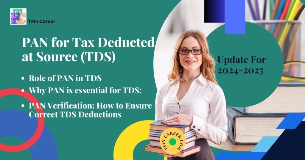 Know PAN for Tax Deducted at Source (TDS)